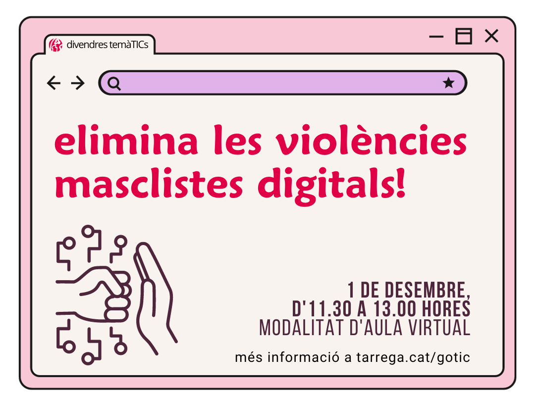 divendres temàTIC 005/ Elimina les violències masclistes digitals!